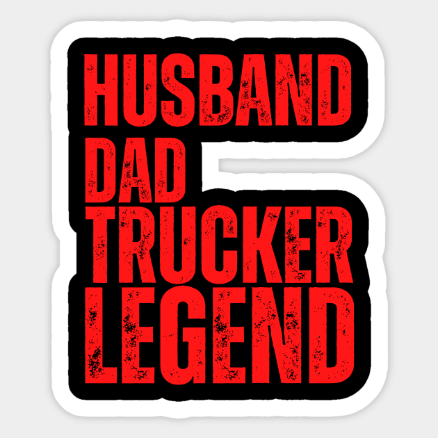 Husband Dad Trucker Legend Husband Dad Trucker Legend Sticker Teepublic 